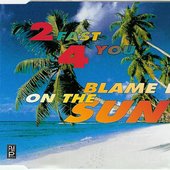 Blame It On The Sun