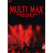 MULTI MAX CONCERT TOUR 1994 Well,Well,Well (Live)