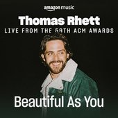 Beautiful As You (Live from the 59th ACM Awards)