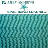 amen andrews vs. spac hand luke