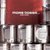 Bossa Tres...Jazz - More Bossa ( Remix Album)