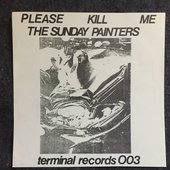 The Sunday Painters: Please Kill Me