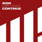 iKON NEW KIDS : CONTINUE