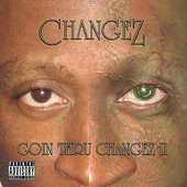 Goin' Thru ChangeZ II