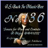 Bach In Musical Box 136 / Sonata For Flute And Cembalo A Major Bwv1032