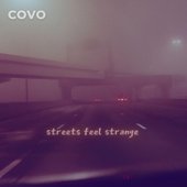 Streets Feel Strange