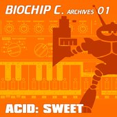 Biochip C. Archives 01: Acid: Sweet