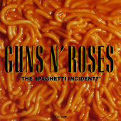 Guns N' Roses - \"The Spaghetti Incident?\"