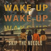 Wake Up Wake Up Wake Up