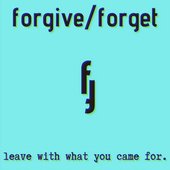 forgive forget.jpg
