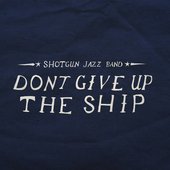 Don't Give Up The Ship