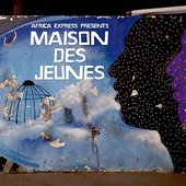 Africa Express Presents: Maison Des Jeunes (Deluxe Edition)