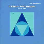 Il Disco Mai Uscito - Demo Tape - EP