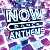 NOW Dance Anthems