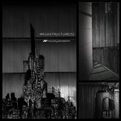 MEGASTRUCTURE(S)