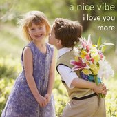A Nice Vibe - I Love You More (February 14, 2011)
