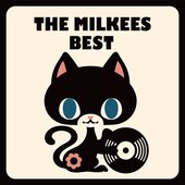 The Milkees Best