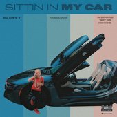 Sittin In My Car (feat. Fabolous & A Boogie Wit Da Hoodie) - Single