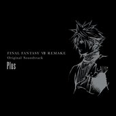 Final Fantasy VII Remake Original Soundtrack Plus