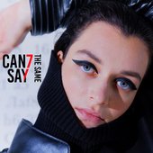 can7say - The Same