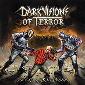 Dark Visions of Terror - Local Harassment