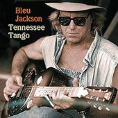Bleu Jackson - Tennessee Tango