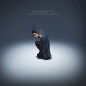 Mi manchi (live at Arena di Verona) - Single