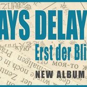 NEW DAYS DELAY - Erst der Blitz und dann (2014/06/27)