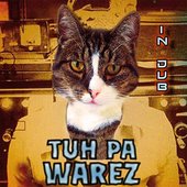 TuhPa Warez in Dub