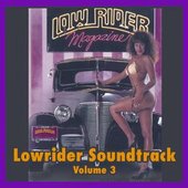 Lowrider Magazine Soundtrack Vol. 3