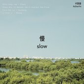Slow