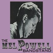 The Mel Powell Bandstand