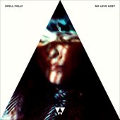No Love Lost - Drill Folly