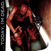 ... Today, I'm Dead.-Motherfuckers