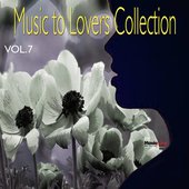 Music to Lovers Collection, Vol. 7
