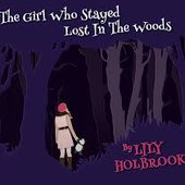 The Girl Who Stayed Lost in the Woods