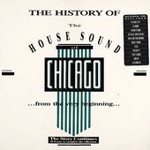 The History of the House Sound of Chicago (...From the Very Beginning...) - The Story Continues