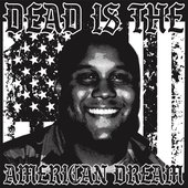 Dead Is the American Dream - Single