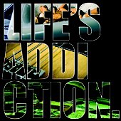 Life's Addiction