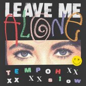 Leave Me Alone - Single