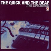 The Quick and the Deaf