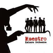 Kaizers Orchestra - Maestro (bonus disc)