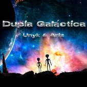 Dupla Galáctica Unyk y Ariz