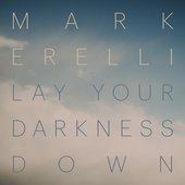 Lay Your Darkness Down