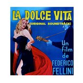 La dolce vita (Original Soudtrack from "La dolce vita". Un film de Federico Fellini)