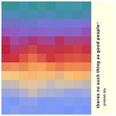 theres no such thing as good people [Explicit]