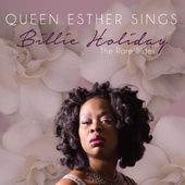 Queen Esther Sings Billie Holiday: The Rare Sides 