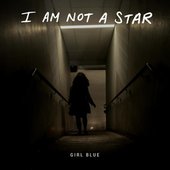 I Am Not a Star