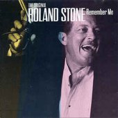 The Original Roland Stone - Remember Me