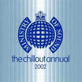 Ministry of Sound: The Chillout Annual 2002